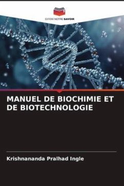 MANUEL DE BIOCHIMIE ET DE BIOTECHNOLOGIE - Pralhad Ingle, Krishnananda