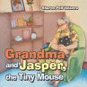 Grandma and Jasper, the Tiny Mouse - Bild 1