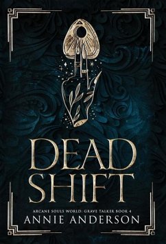 Dead Shift: Arcane Souls World - Anderson, Annie