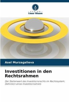 Investitionen in den Rechtsrahmen - Murzagalieva, Asel