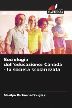 Sociologia dell'educazione: Canada - la società scolarizzata - Richards-Douglas, Marilyn