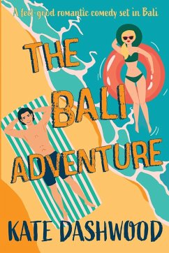 The Bali Adventure - Dashwood, Kate