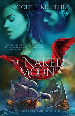 The Naked Moon, Book Three of Heart and Hand Series - Kelleher, Nicole E