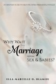 Why Wait Till Marriage Before Sex & Babies?