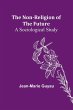The Non-religion of the Future - Bild 1