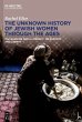 The Unknown History of Jewish Women... - Bild 1