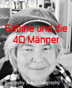 Sabine und die 40 Männer (eBook, ePUB) - Schmidt, Sabine