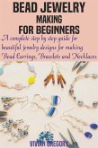Bead Jewelry Making For Beginners (eBook, ePUB)