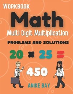 Math 1000 Multi Digit Multiplication: Problems and Solutions - Montgomery, Iris; Bay, Anike