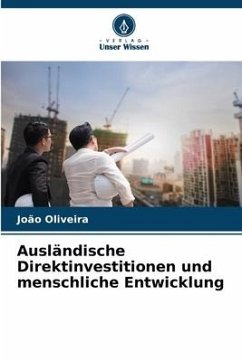 Ausländische Direktinvestitionen und menschliche Entwicklung - Oliveira, João