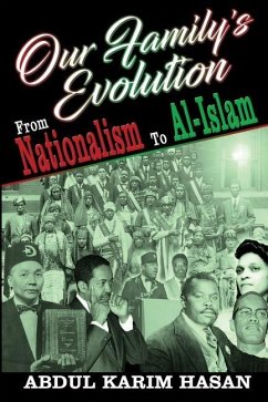 Our Family's Evolution - From Nationalism to Al-Islam - Hasan, Abdul Karim