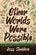 Other Worlds Were Possible - Bild 1