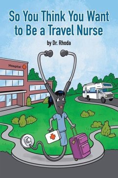 So You Think You Want to Be a Travel Nurse - Rhoda