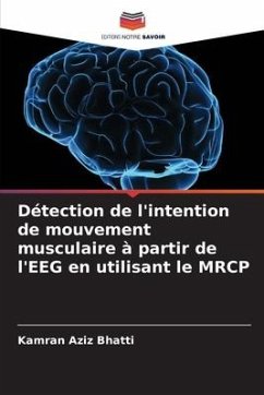 Détection de l'intention de mouvement musculaire à partir de l'EEG en utilisant le MRCP - Bhatti, Kamran Aziz