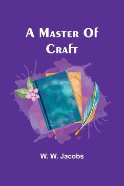 A Master Of Craft - W. Jacobs, W.