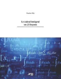Le calcul intégral en 25 leçons - Siby, Hassène