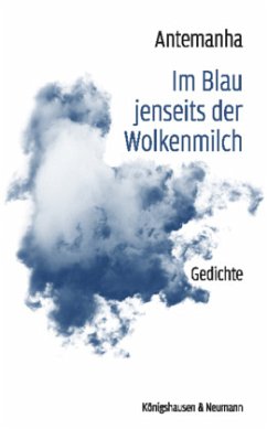 Im Blau jenseits der Wolkenmilch - Antemanha