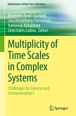 Multiplicity of Time Scales in Complex Systems