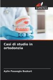 Casi di studio in ortodonzia