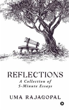 Reflections - A Collection of 5-Minute Essays - Uma Rajagopal