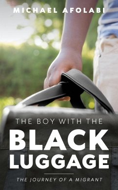 The Boy With the Black Luggage - Afolabi, Michael