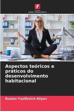 Aspectos teóricos e práticos do desenvolvimento habitacional - Aliyev, Ruslan Yusifovich