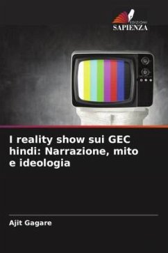I reality show sui GEC hindi: Narrazione, mito e ideologia Cover I reality show sui GEC hindi: Narrazione, mito e ideologia