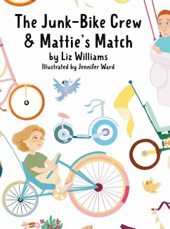The Junk-Bike Crew and Mattie's Match - Williams, Liz