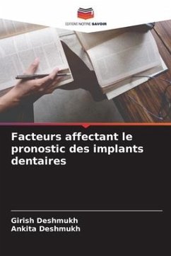 Facteurs affectant le pronostic des implants dentaires - Deshmukh, Girish;Deshmukh, Ankita