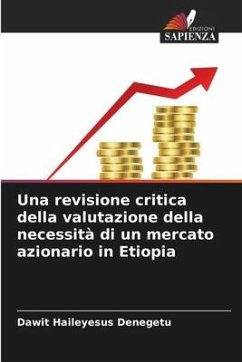 Una revisione critica della valutazione della necessità di un mercato azionario in Etiopia - Denegetu, Dawit Haileyesus