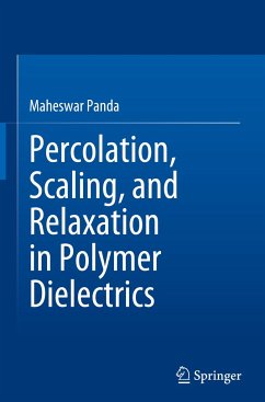 Percolation, Scaling, and Relaxation in Polymer Dielectrics - Panda, Maheswar