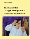 Thomaskantor Georg Christoph Biller
