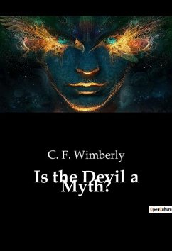 Is the Devil a Myth? - Wimberly, C. F.