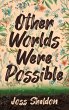 Other Worlds Were Possible - Bild 1