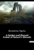 A Golden and Blessed Casket of Nature¿s Marvels