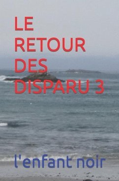 Le Retour Des Disparu 3 - Noir, L'Enfant