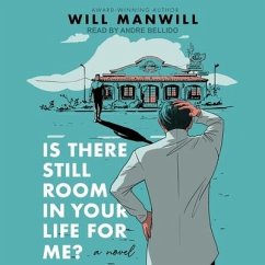 Is There Still Room in Your Life for Me? - Manwill, Will