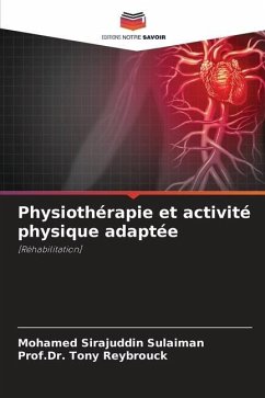 Physiothérapie et activité physique adaptée - Sulaiman, Mohamed Sirajuddin;Reybrouck, Prof.Dr. Tony