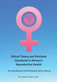 Ethical Theory and Pertinent Standards in Women's Reproductive Health