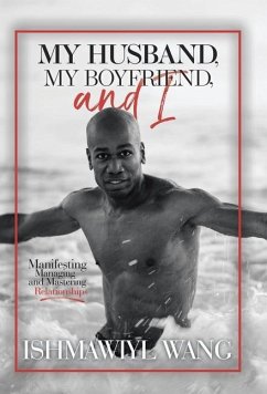 My Husband, My Boyfriend, and I - Wang, Ishmawiyl