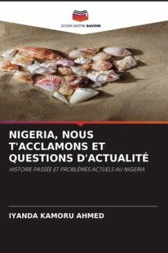 NIGERIA, NOUS T'ACCLAMONS ET QUESTIONS D'ACTUALITÉ - Kamoru Ahmed, Iyanda