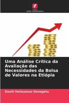 Uma Análise Crítica da Avaliação das Necessidades da Bolsa de Valores na Etiópia - Denegetu, Dawit Haileyesus