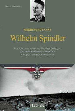 Oberstleutnant Wilhelm Spindler - Kaltenegger, Roland