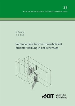 Verbinder aus Kunstharzpressholz mit erhöhter Reibung in der Scherfuge - Aurand, Simon;Blaß, Hans Joachim