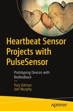 Heartbeat Sensor Projects with PulseSensor - Gitman, Yury;Murphy, Joel