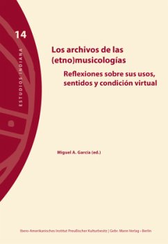 Los archivos de las (etno)musicologícas - Arce, Julio;Aragão, Pedro;Borras, Gérard;García, Miguel A.