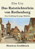 Das Ratstöchterlein von Rothenburg (Großdruck)