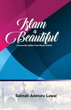 Islam is Beautiful - Lawal, Salmah Adetutu