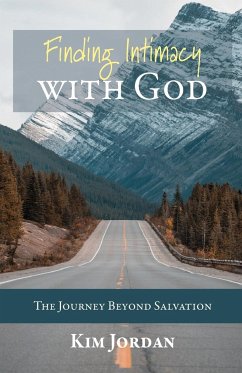 Finding Intimacy with God - Jordan, Kim