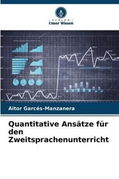 Quantitative Ansätze für den Zweitsprachenunterricht - Garcés-Manzanera, Aitor